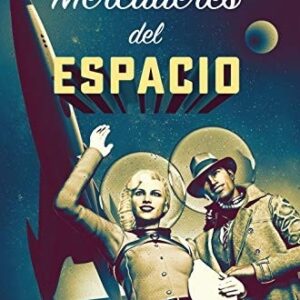 Portada de Frederik Pohl y C. M. Kornbluth Mercaderes del espacio Editorial Minotauro