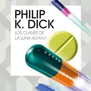 Portada de Philip K. Dick Los clanes de la luna alfana Editorial Minotauro
