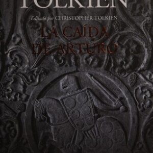 Portada de J. R. R. Tolkien La caída de Arturo Tapa dura Editorial Minotauro