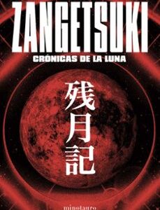 Portada de Masakuni Oda Zangetsuki Crónicas de la luna Editorial Minotauro