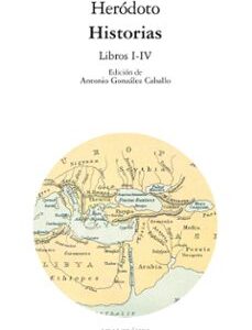 Portada de Heródoto Historias Libros I- Iv Edición González Caballa Editorial Akal Clásica