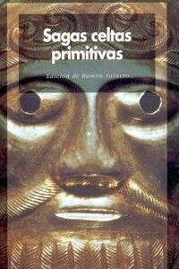 Portada de Sagas celtas primitivas Edición de Ramón Sainero Editorial Akal