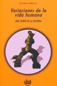 Portada de Antonio Campillo Variaciones de la vida humana Editorial Akal