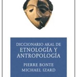 Portada de Pierre Bonte Michael Izard Diccionario de etnología y antropología Editorial Akal