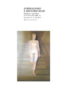 Portada de Buchloh Benjamín Formalismo e historicidad Modelos y métodos en el arte del siglo XX Editorial Akal