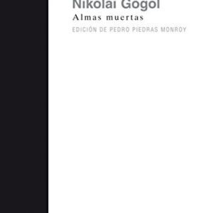 Portada de Nikolái Gógol Almas muertas Edición de Pedro Piedras Monroy Tapa dura Editorial Akal