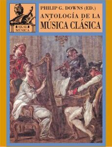 Portada de Phillip Downs Antología de la música clásica Editorial Akal