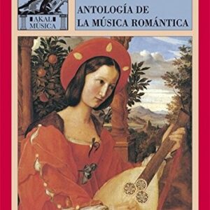 Portada de Leon Plantinga Antología de la música romántica Editorial Akal música