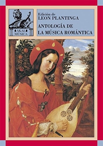 Portada de Leon Plantinga Antología de la música romántica Editorial Akal música
