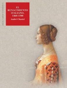 Portada de André Chastel El Renacimiento Italiano 1460-1500 Editorial Akal