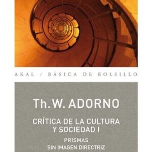 Portada de Theodor W. Adorno Crítica de la cultura y sociedad I Editorial Akal