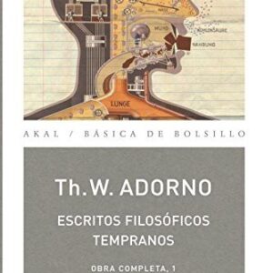 Portada de Theodor W. Adorno Escritos filosóficos tempranos Editorial Akal