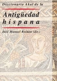 Portada de Roldán Hervás Diccionario Akal de la antigüedad hispana