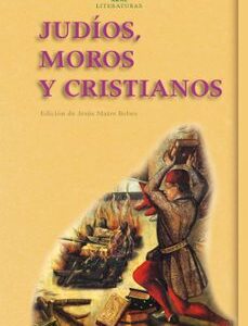 Portada de Jesús Bobes Judíos, moros y cristianos Editorial Akal
