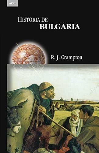 Portada de R. J. Crampton Historia de Bulgaria Editorial Akal