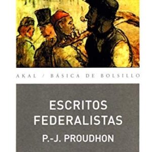 Portada de P. J. Proudhon Escritos federalistas Editorial Akal