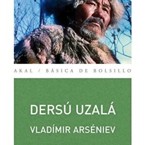 Portada de Vladímir Arséniev Dersú Uzalá Editorial Akal