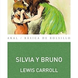 Portada de Lewis Carroll Silvia y Bruno Editorial Akal