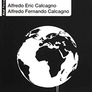 Portada de Alfredo Calcagno El universo neoliberal Editorial Akal