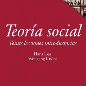 Portada de Hans Joas Wolfgang Knöbl Teoría social Veinte lecciones introductorias Editorial Akal