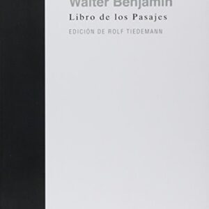 Portada de Benjamín Walter Libro de los pasajes Editorial Akal