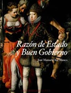 Portada de José Manuel Díaz Blanco Razón de estado y buen gobierno Editorial Eus