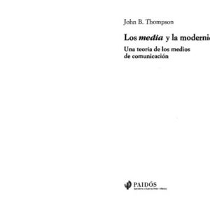 Portada de John B. Thompson Los media y la modernidad Editorial Paidós