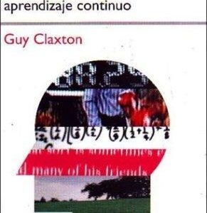 Portada de Guy Claxton Aprender El reto del aprendizaje continuo Editorial Paidós
