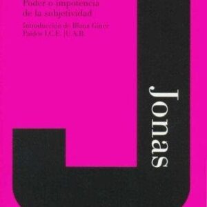 Portada de Hans Jonas Poder o impotencia de la subjetividad Editorial Paidós