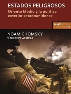 Portada de Noam Chomsky Estados peligrosos Editorial Paidós