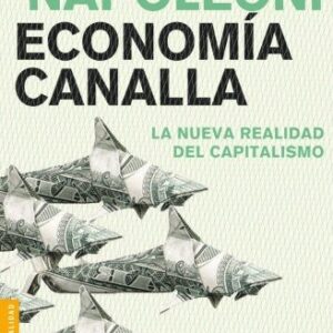 Portada de Loretta Napoleoni Economía canalla Editorial Paidós