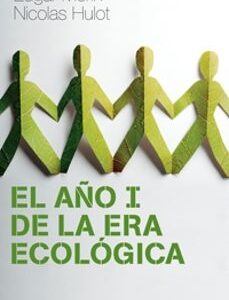 Portada de Edgar Morin El año I de la era ecológica Editorial Paidós