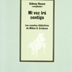 Portada de Sidney Rosen Mi voz irá contigo Los cuentos didácticos de Milton H. Erickson Editorial Paidós