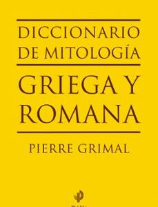 Portada de Pierre Grimal Diccionario mitología griega y romana Editorial Paidós