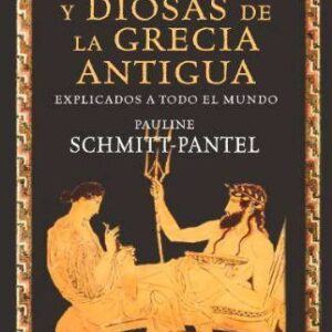Portada de Pauline Schmitt Pantel Dioses y diosas de la Grecia antigua explicados a todo el mundo Editorial Paidós
