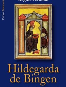 Portada de Regine Pernoud Hildegarda de Bingen Editorial Paidós Ibérica
