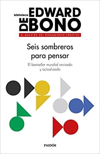 Portada de Edward de Bono Seis sombreros para pensar Editorial Paidós