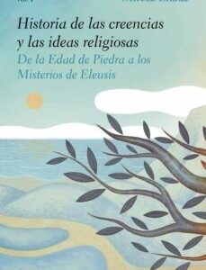 Portada de Mircea Eliade Historia de las creencias y las ideas religiosas I Editorial Paidós Ibérica