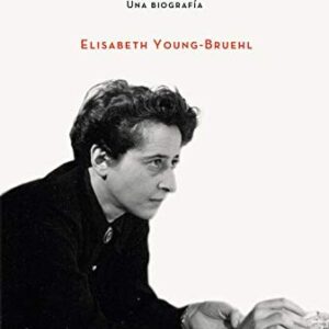 Portada de Elisabeth Young Bruehl Hannah Arendt Una biografía Editorial Paidós