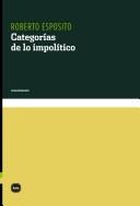 Portada de Roberto Esposito Categorías de lo impolítico Editorial Katz