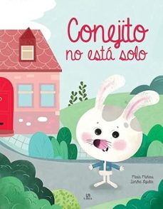 Portada de María Mañeru y Sandra Aguilar Conejito no está solo Editorial M4