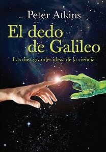 Portada de Peter Atkins El dedo de Galileo Editorial Espasa