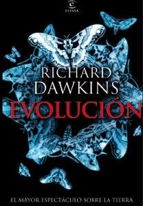 Portada de Richard Dawkins Evolución El mayor espectáculo sobre la tierra Editorial Espasa Libros