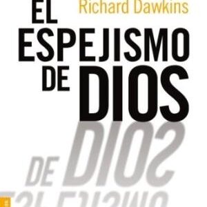 Portada de Richard Dawkins El espejismo de Dios Editorial Booket