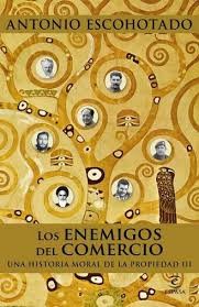 Portada de Antonio Escohotado Los enemigos del comercio III Editorial Espasa