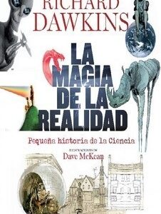 Portada de Richard Dawkins La magia de la realidad Editorial Espasa