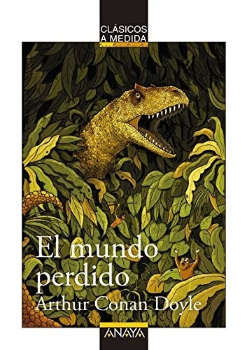 Portada de Arthur Conan Doyle El mundo perdido Editorial Anaya