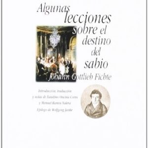 Portada de J. G. Fichte Algunas lecciones sobre el destino del sabio Editorial Istmo