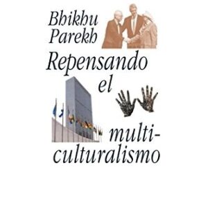 Portada de Bhikhu Parekh Repensando el multiculturalismo Editorial Istmo