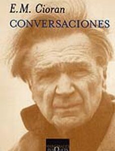 Portada de E. M. Cioran Conversaciones Editorial Tusquets